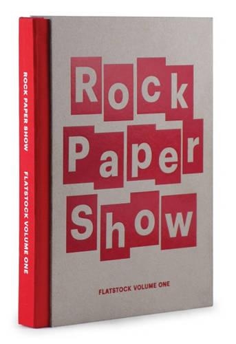 Rock Paper Show: Flatstock Volume One: (01 Flatstock)