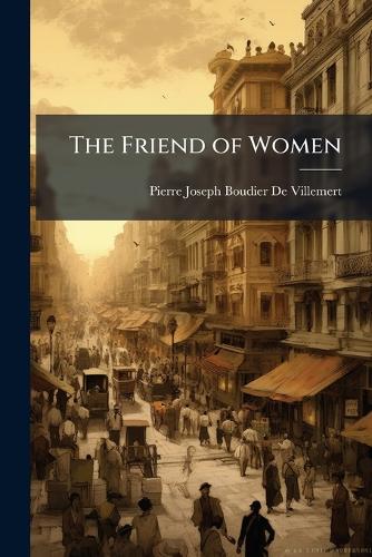 The Friend of Women