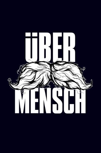 Übermensch.: 6x9" 120-page lined and blank notebook - journal - notepad - scribble book - diary - workbook for philosophers