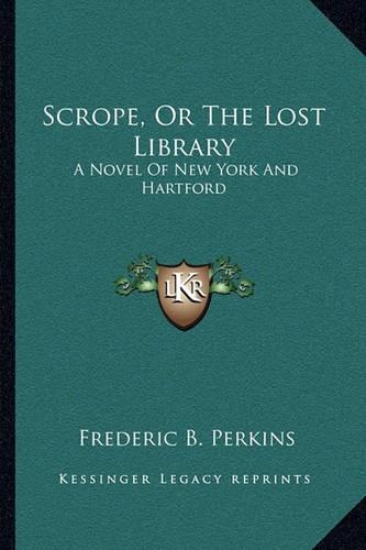 Scrope, Or The Lost Library