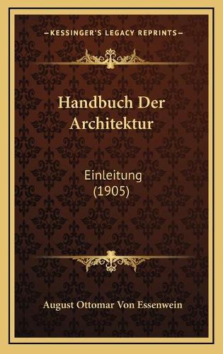 Handbuch Der Architektur: Einleitung (1905)