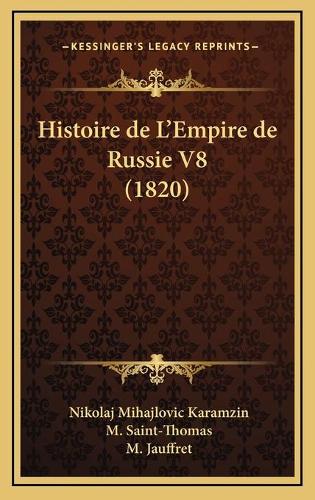 Histoire de L'Empire de Russie V8 (1820): (French)