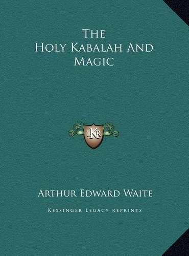 The Holy Kabalah And Magic