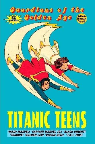 Guardians of the Golden Age: Titanic Teens