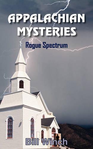 Appalachian Mysteries: "Rogue Spectrum"(English)