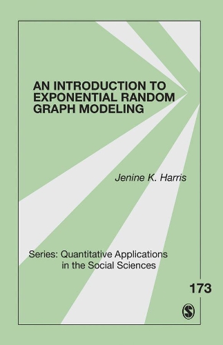 An Introduction to Exponential Random Graph Modeling: (Quantitative Applications in the Social Sciences)