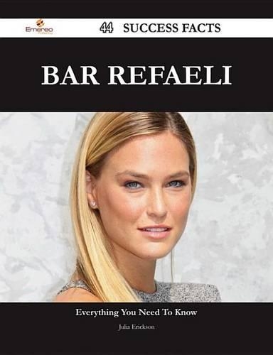 Bar Refaeli 44 Success Facts - Everything You Need to Know about Bar Refaeli