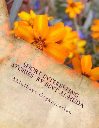 Short Interesting Stories by Bint Al-Huda