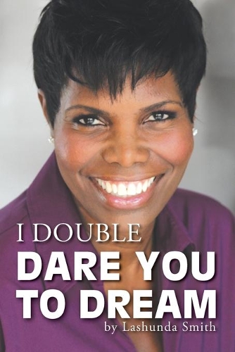 I Double Dare You to Dream: (English)
