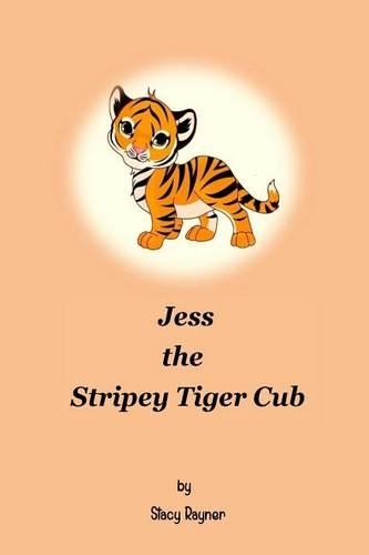 Jess the Stripey Tiger Cub