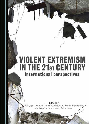 Violent Extremism in the 21st Century