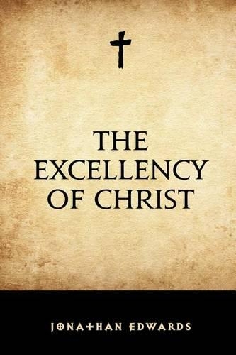 The Excellency of Christ