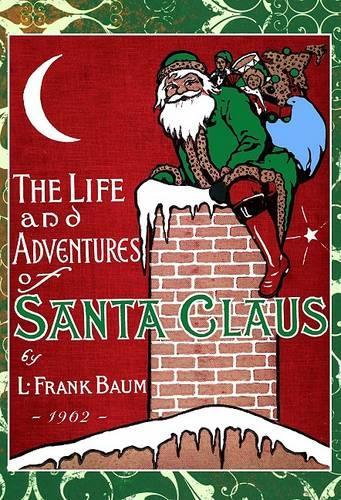 Life and Adventures of Santa Claus