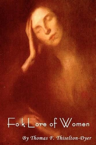 Folk-Lore of Women