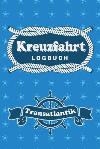 Kreuzfahrt Logbuch Transatlantik