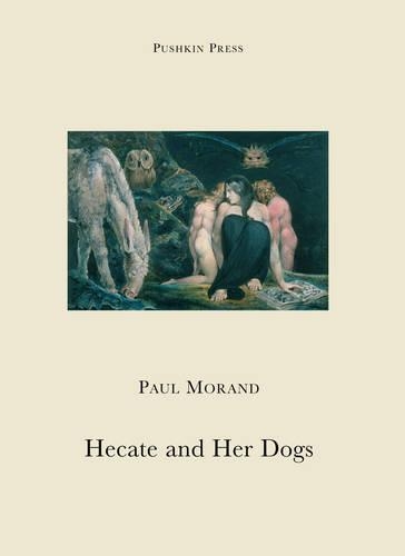 Hecate and Her Dogs: (Pushkin Collection)