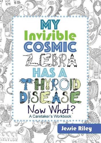 My Invisible Cosmic Zebra Has a Thyroid Disease - Now What?