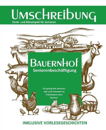 Bauernhof Umschreibung: (3 Seniorenbeschäftigung Rätsel Erinnerungsarbeit Vorlesegeschichten)