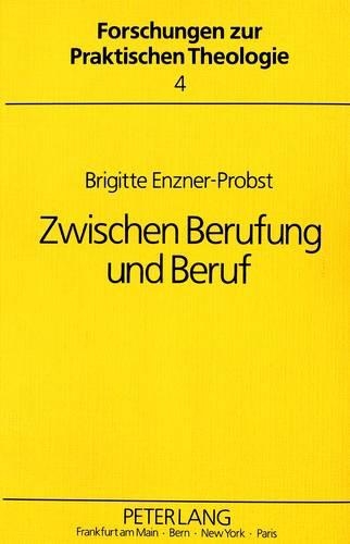 Zwischen Berufung Und Beruf