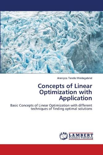 Concepts of Linear Optimization with Application