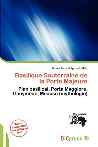 Basilique Souterraine de La Porte Majeure