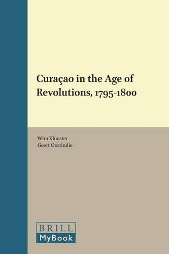 Curaçao in the Age of Revolutions, 1795-1800