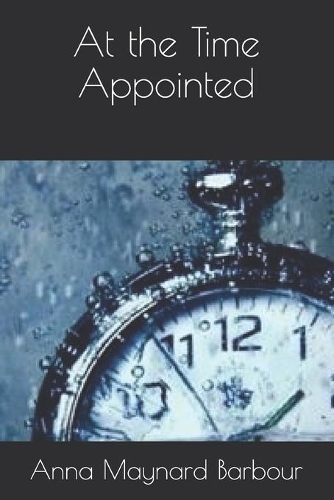 At the Time Appointed