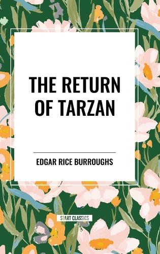 The Return Of Tarzan: Book 2 of the Tarzan Series