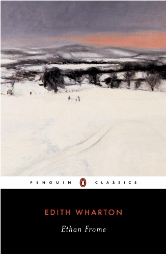 Ethan Frome: (Penguin Classics)
