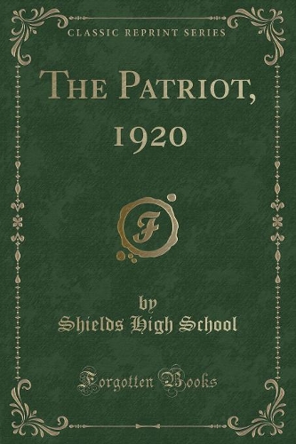 The Patriot, 1920 (Classic Reprint)