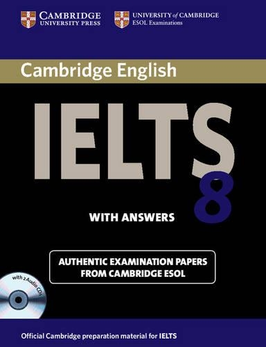 Cambridge IELTS 8 Self-study Pack (Student's Book with Answers and Audio CDs (2)): Official Examination Papers from University of Cambridge ESOL Examinations(IELTS Practice Tests)
