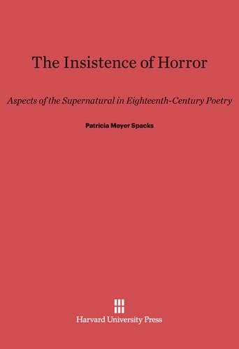 The Insistence of Horror: Aspects of the Supernatural in Eighteenth-Century Poetry