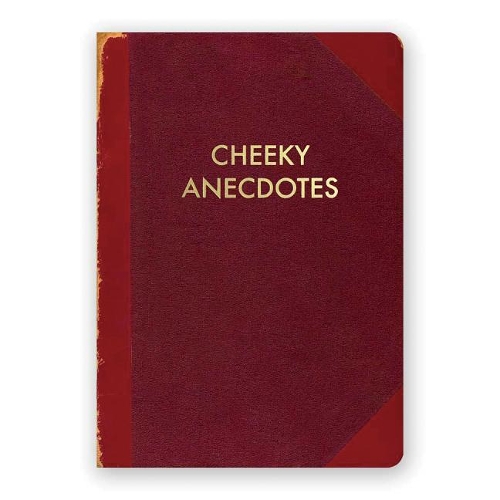 Cheeky Anecdotes Journal