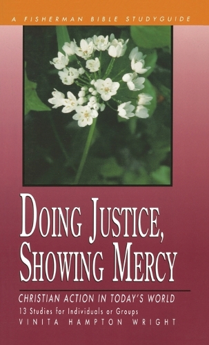 Doing Justice, Showing Mercy