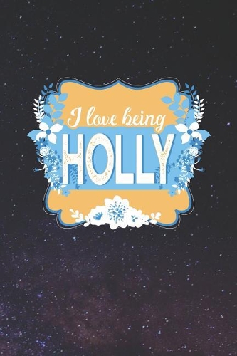 I Love Being Holly