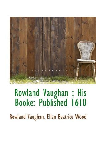 Rowland Vaughan: His Booke: Published 1610(English)