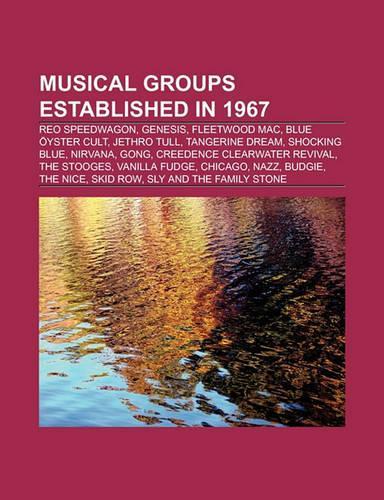 Musical Groups Established in 1967: Reo Speedwagon, Genesis, Fleetwood Mac, Blue Oyster Cult, Jethro Tull, Tangerine Dream, Shocking Blue(English)