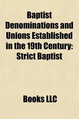 Baptist Denominations and Unions Established in the 19th Century