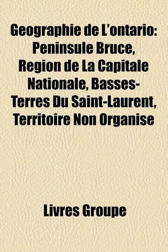 Geographie de L'Ontario: Aire Protegee de L'Ontario, Archipel de L'Ontario, Chutes Niagara, Cours D'Eau de L'Ontario(French)