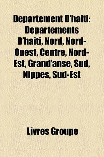 Dpartement D'Hati: Dpartements D'Hati, Nord, Nord-Ouest, Centre, Nord-Est, Grand'anse, Sud, Nippes, Sud-Est(French)