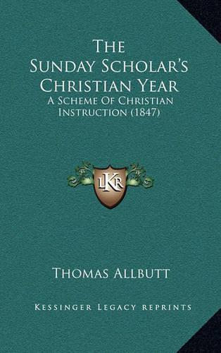 The Sunday Scholar's Christian Year