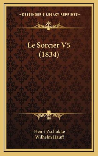 Le Sorcier V5 (1834): (French)