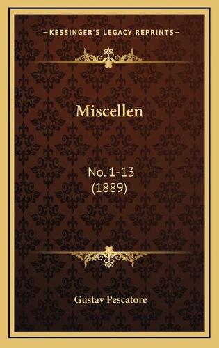 Miscellen: No. 1-13 (1889)(German)