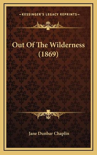 Out Of The Wilderness (1869)