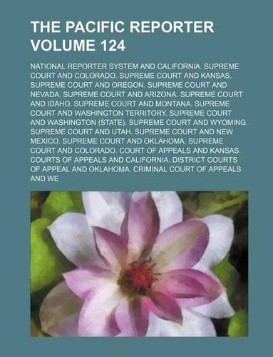 The Pacific Reporter Volume 124