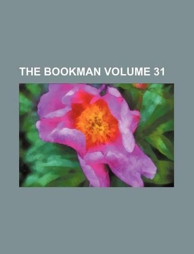 The Bookman Volume 31
