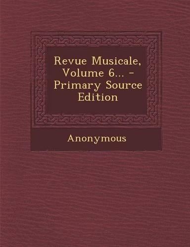 Revue Musicale, Volume 6...
