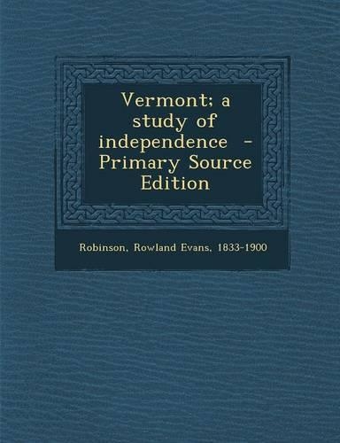 Vermont; A Study of Independence