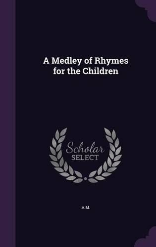 Medley of Rhymes for the Children