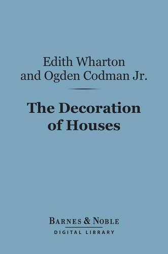 The Decoration of Houses (Barnes & Noble Digital Library)